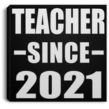 Teacher Since 2021 - Canvas Square