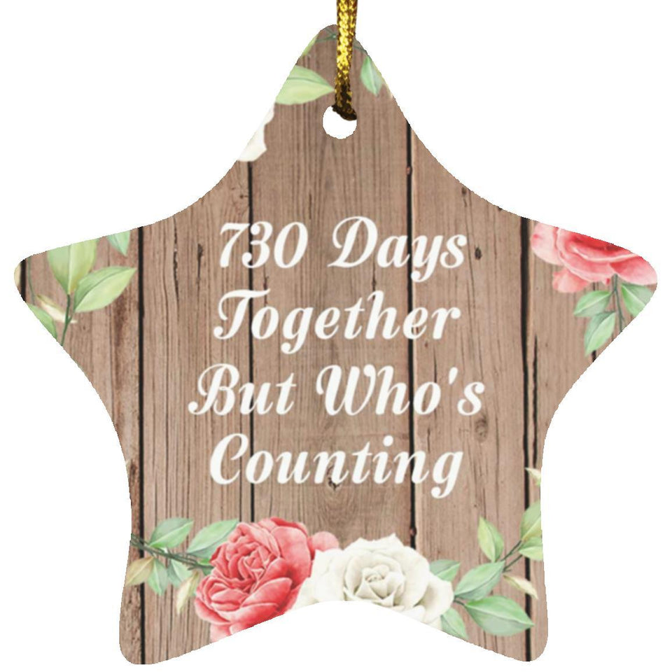 2nd Anniversary 730 Days Together Who's Counting - Star Ornament B