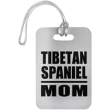 Tibetan Spaniel Mom - Luggage Bag Tag