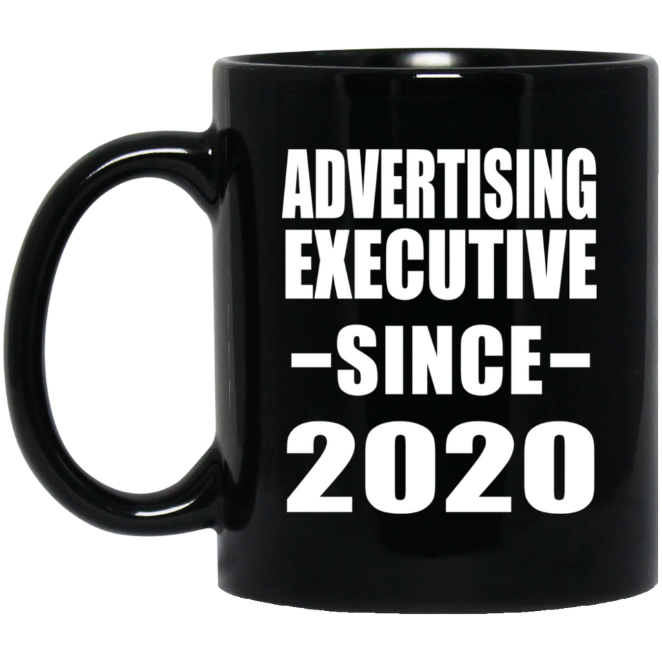 Advertising Executive Since 2020 - 11oz Coffee Mug Black