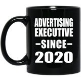 Advertising Executive Since 2020 - 11oz Coffee Mug Black
