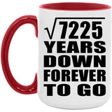 85th Anniversary Square Root of 7225 Years Down Forever To Go - 15oz Accent Mug Red