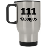 111th Birthday 111 & Fabulous - Silver Travel Mug