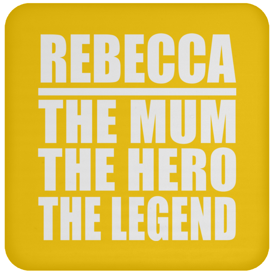 Rebecca The Mum The Hero The Legend - Drink Coaster