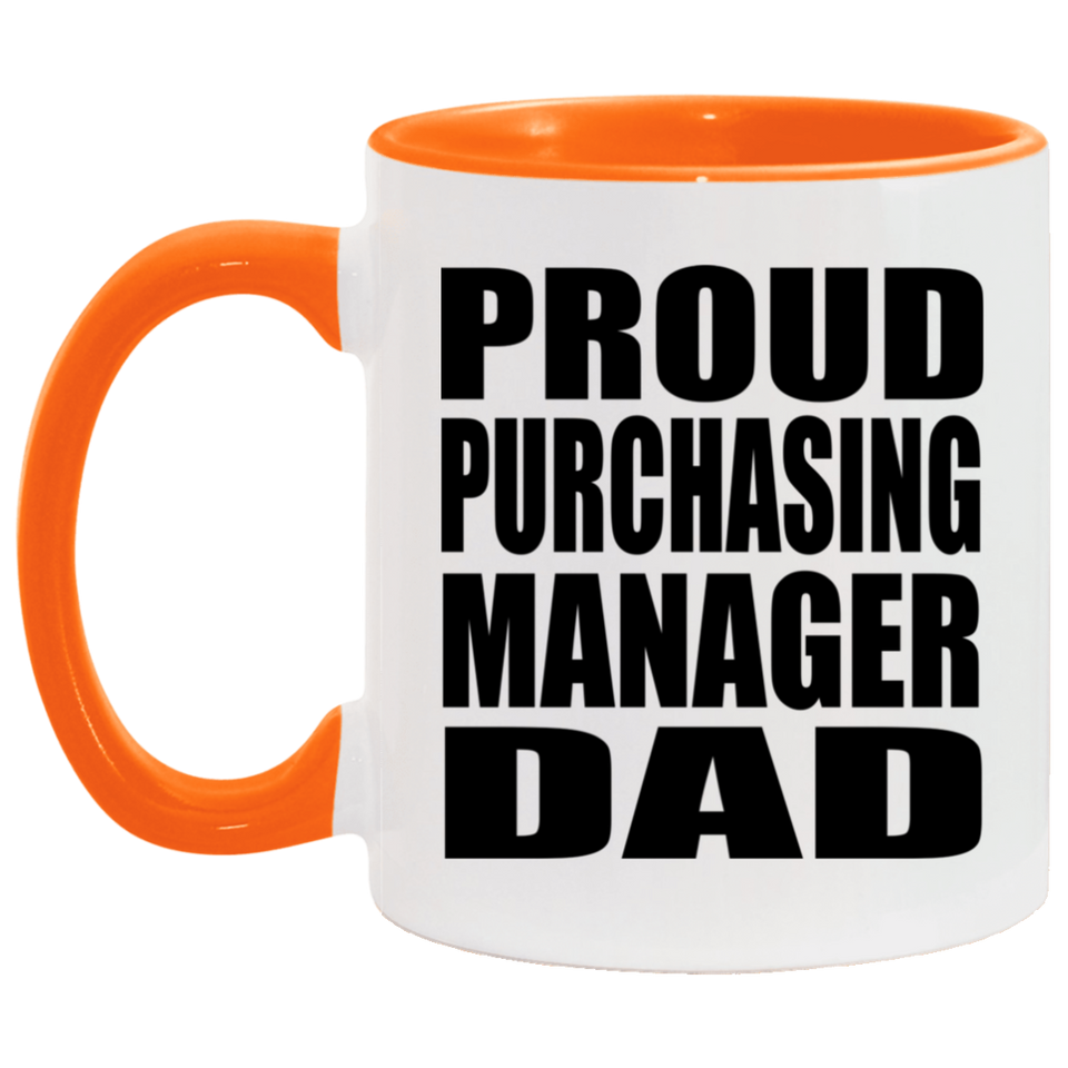 Proud Purchasing Manager Dad - 11oz Accent Mug Orange