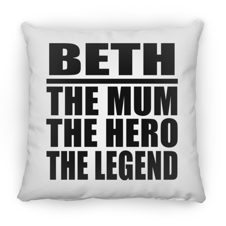 Beth The Mum The Hero The Legend - Throw Pillow