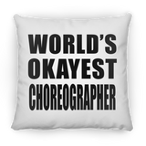 World's Okayest Choreographer - Throw Pillow