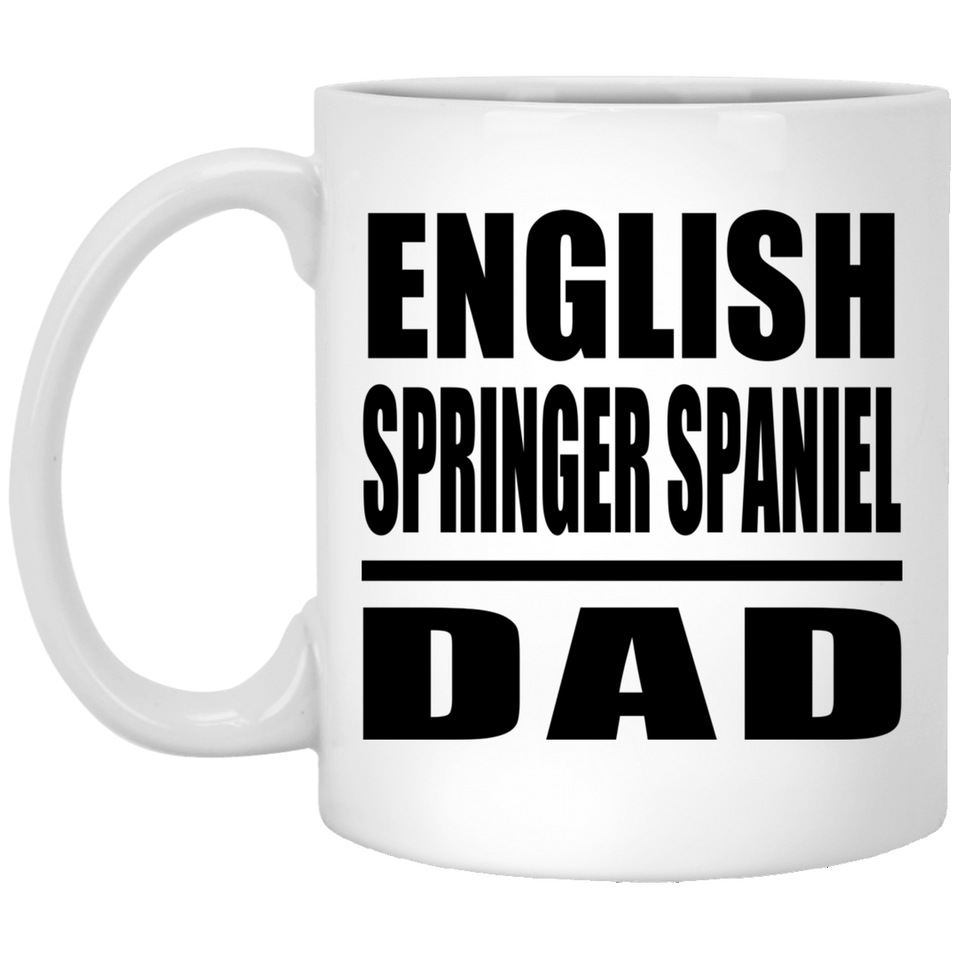 English Springer Spaniel Dad - 11oz Coffee Mug