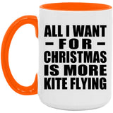 All I Want For Christmas Is More Kite Flying - 15oz Accent Mug Orange