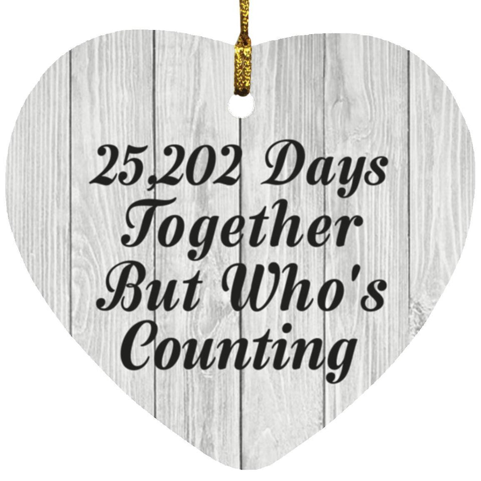 69th Anniversary 25,202 Days Together Who's Counting - Heart Ornament F