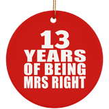 13th Anniversary 13 Years Of Being Mrs Right - Circle Ornament