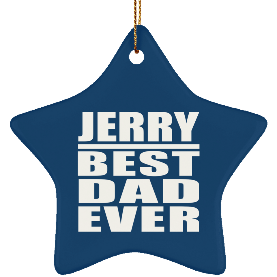 Jerry Best Dad Ever - Star Ornament