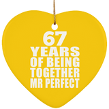67th Anniversary 67 Years Of Being Mr Perfect - Heart Ornament
