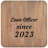 Loan Officer Since 2023 - Drink Coaster C