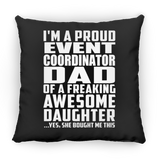 Proud Event Coordinator Dad Of Awesome Daughter - Throw Pillow Black