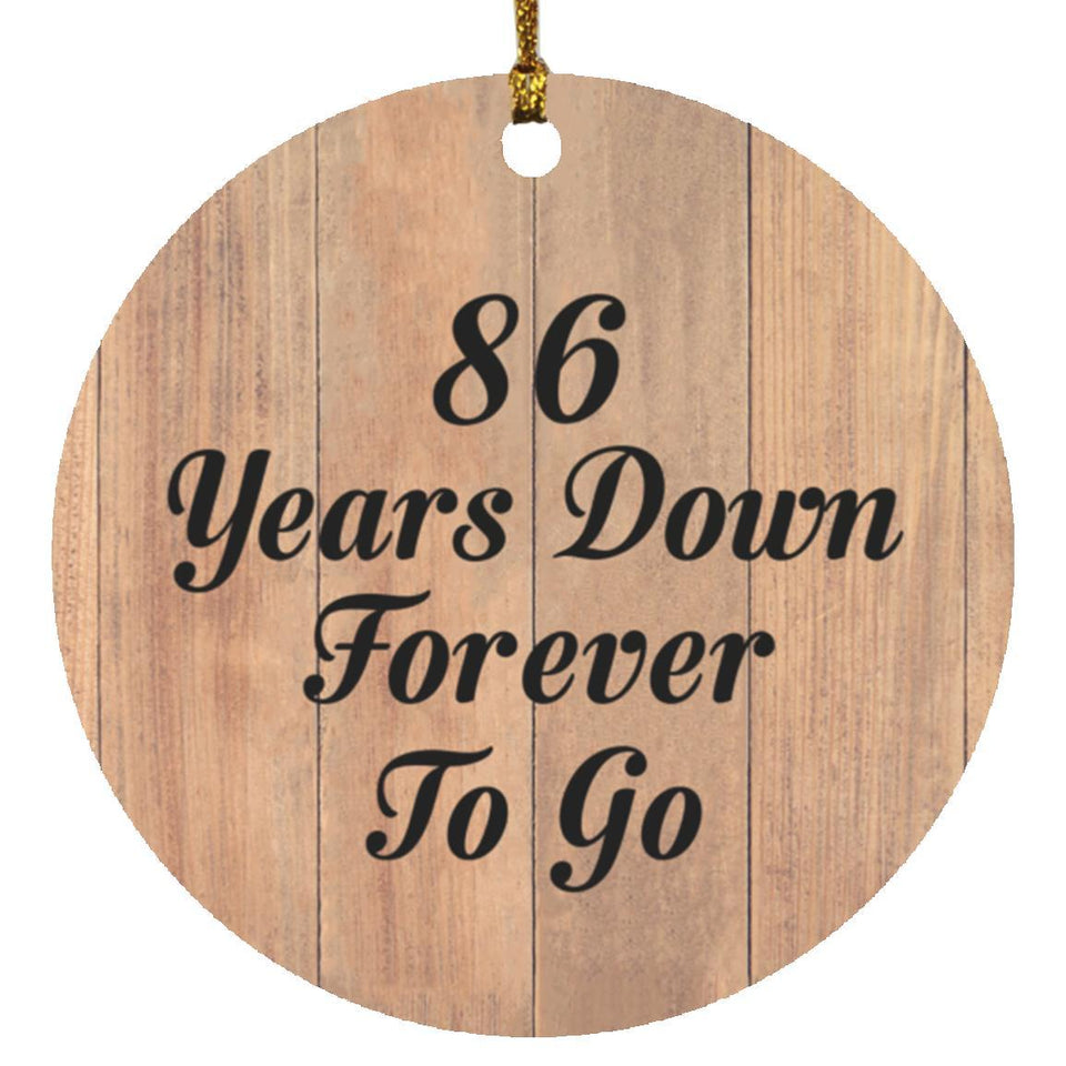 86th Anniversary 86 Years Down Forever To Go - Circle Ornament C