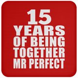15th Anniversary 15 Years Of Being Mr Perfect - Drink Coaster