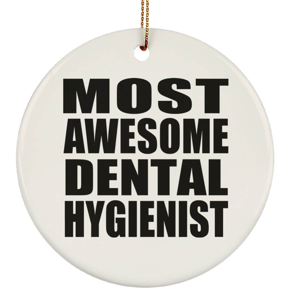 Most Awesome Dental Hygienist - Circle Ornament