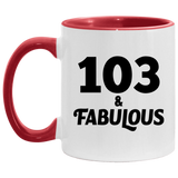103rd Birthday 103 & Fabulous - 11oz Accent Mug Red