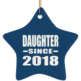 Daughter Since 2018 - Star Ornament
