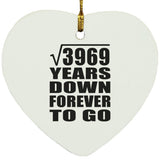 63rd Anniversary Square Root of 3969 Years Down Forever To Go - Heart Ornament