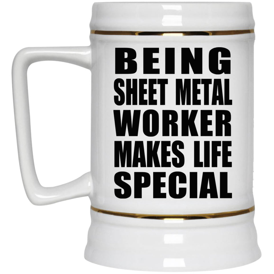 Being Sheet Metal Worker Makes Life Special - Beer Stein