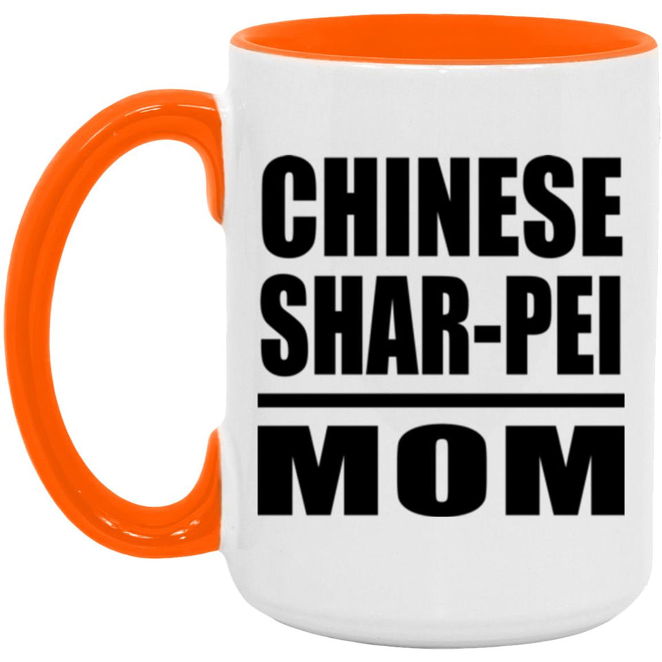 Chinese Shar-Pei Mom - 15oz Accent Mug Orange