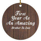 First Year As An Amazing Brother In Law - Circle Ornament D