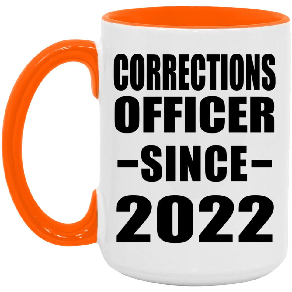 Corrections Officer Since 2022 - 15oz Accent Mug Orange