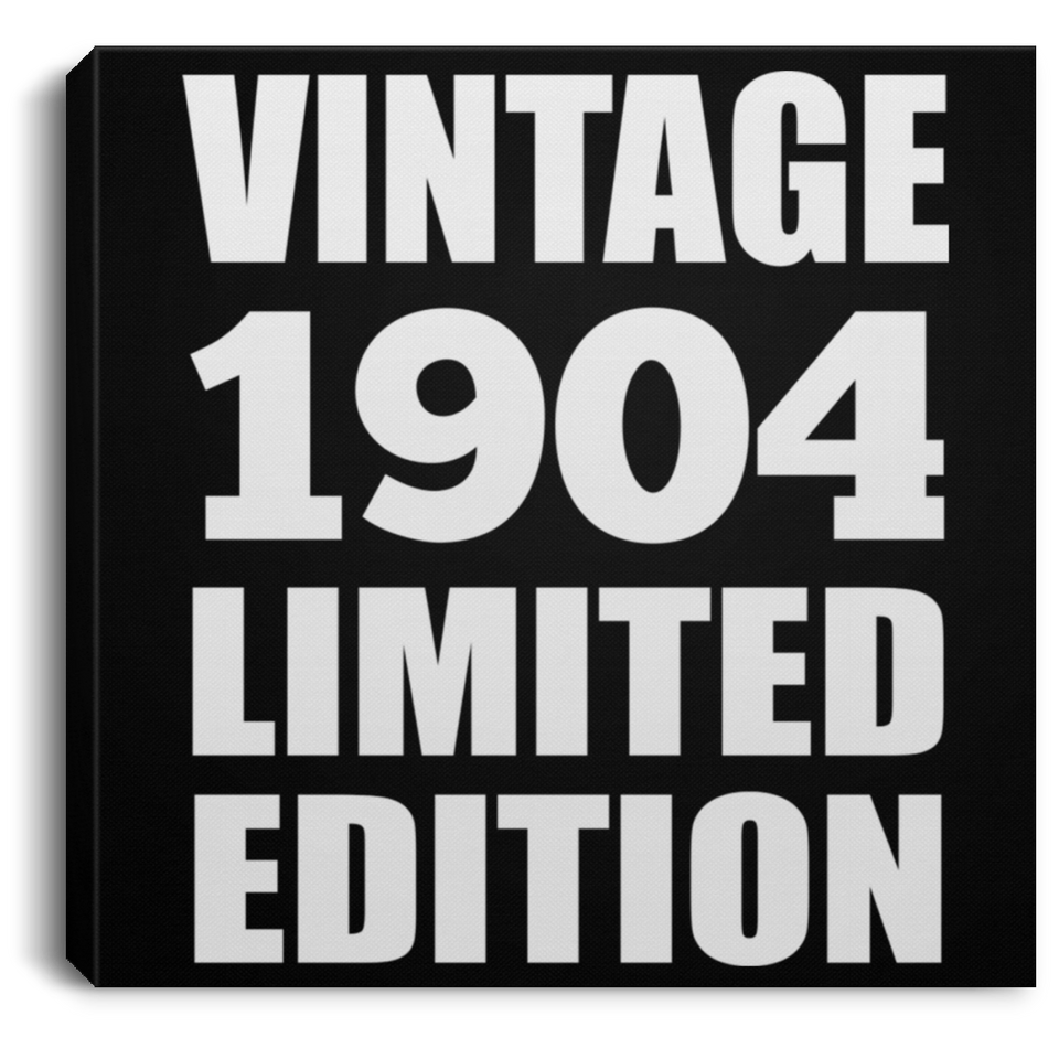120th Birthday Vintage 1904 Limited Edition - Canvas Square