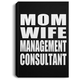 Mom Wife Management Consultant - Canvas Portrait