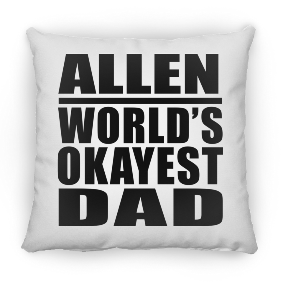 Allen World's Okayest Dad - Throw Pillow