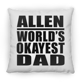 Allen World's Okayest Dad - Throw Pillow