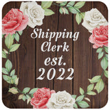 Shipping Clerk Established Est. 2022 - Drink Coaster A