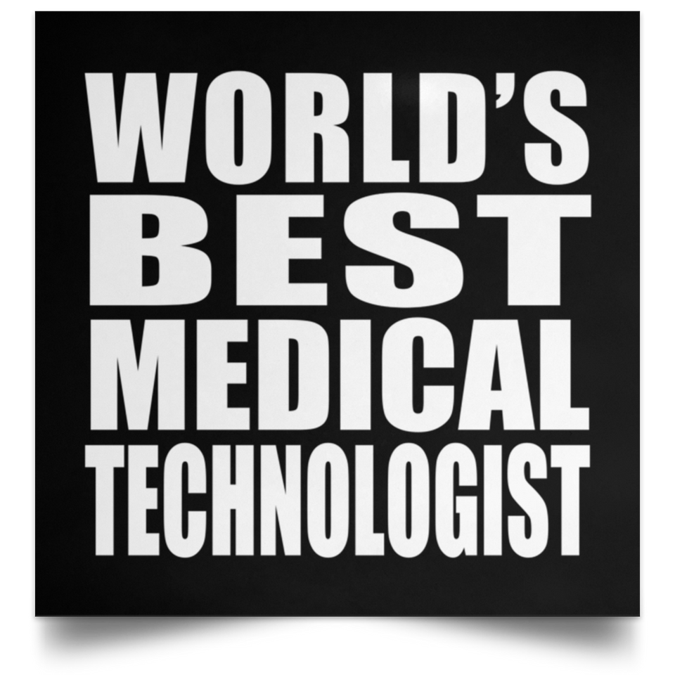 World's Best Medical Technologist - Poster Square