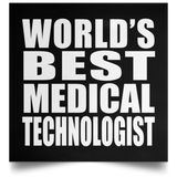 World's Best Medical Technologist - Poster Square