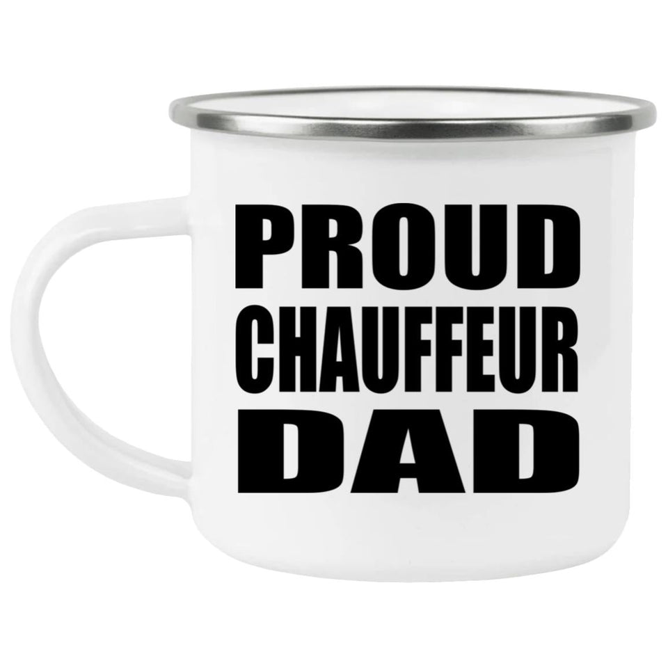 Proud Chauffeur Dad - 12oz Camping Mug