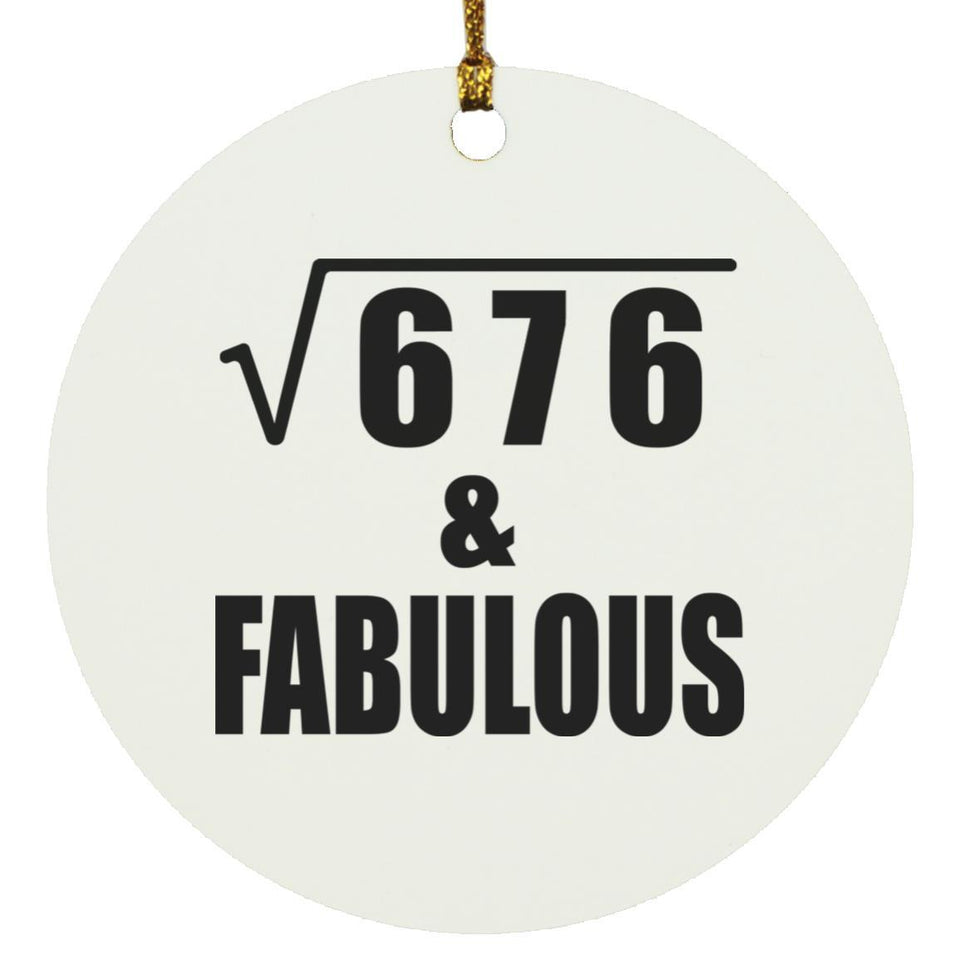 26th Birthday Square Root of 676 & Fabulous - Circle Ornament