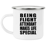 Being Flight Attendant Makes Life Special - 12oz Camping Mug