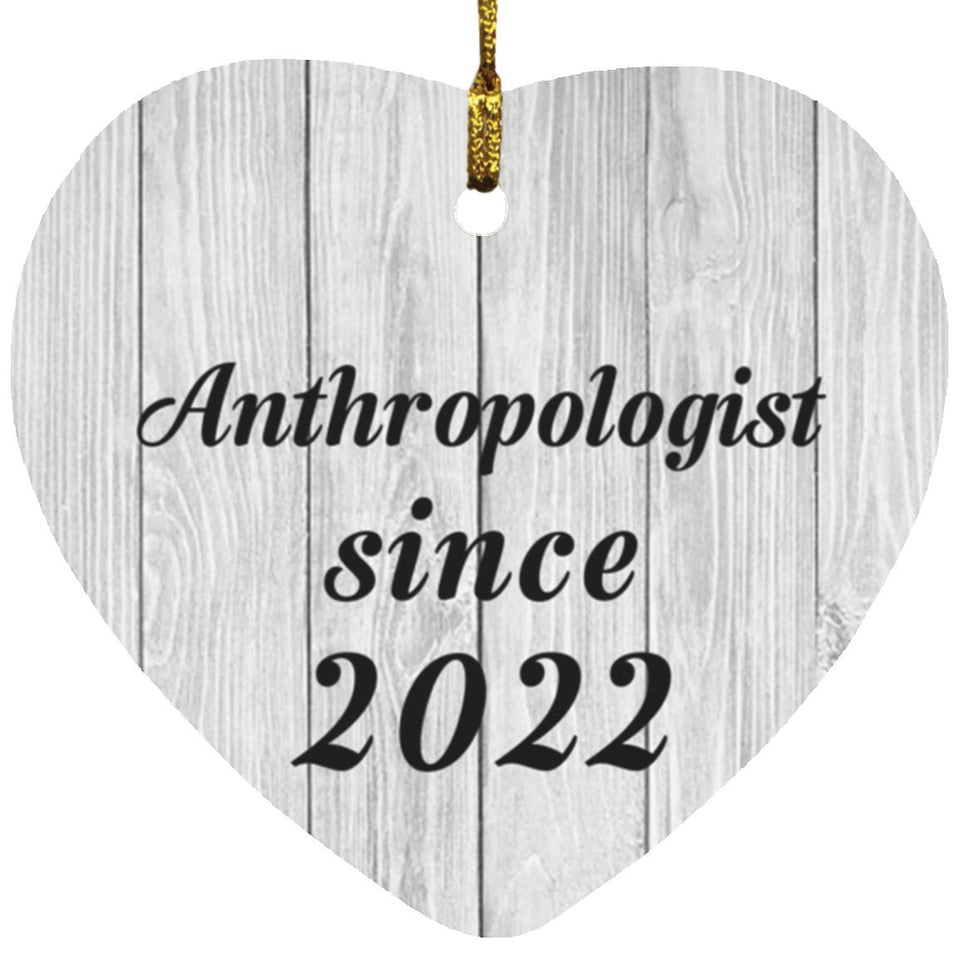 Anthropologist Since 2022 - Heart Ornament F