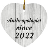 Anthropologist Since 2022 - Heart Ornament F