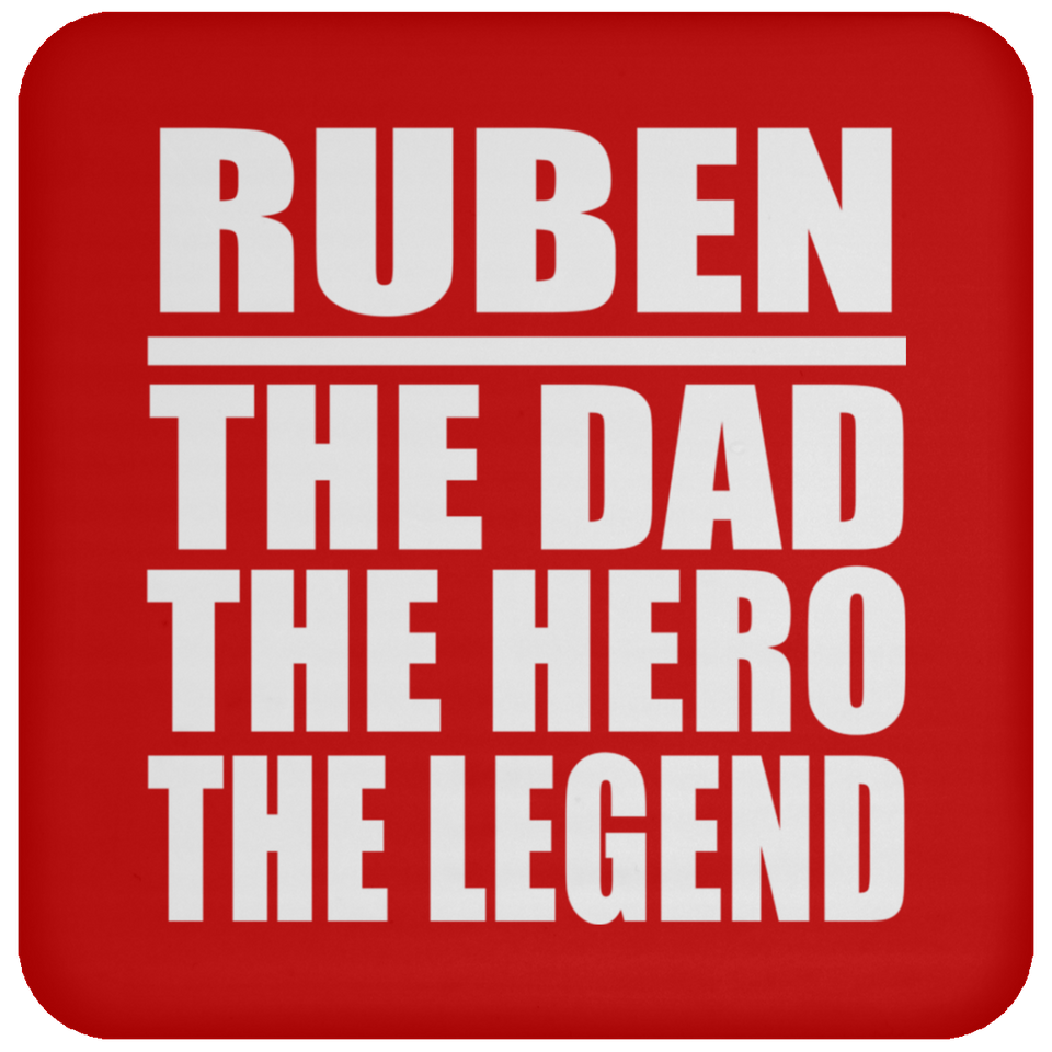 Ruben The Dad The Hero The Legend - Drink Coaster