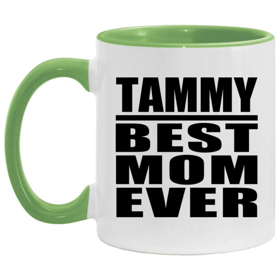 Tammy Best Mom Ever - 11oz Accent Mug Green