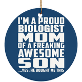 Proud Biologist Mom Of Awesome Son - Circle Ornament