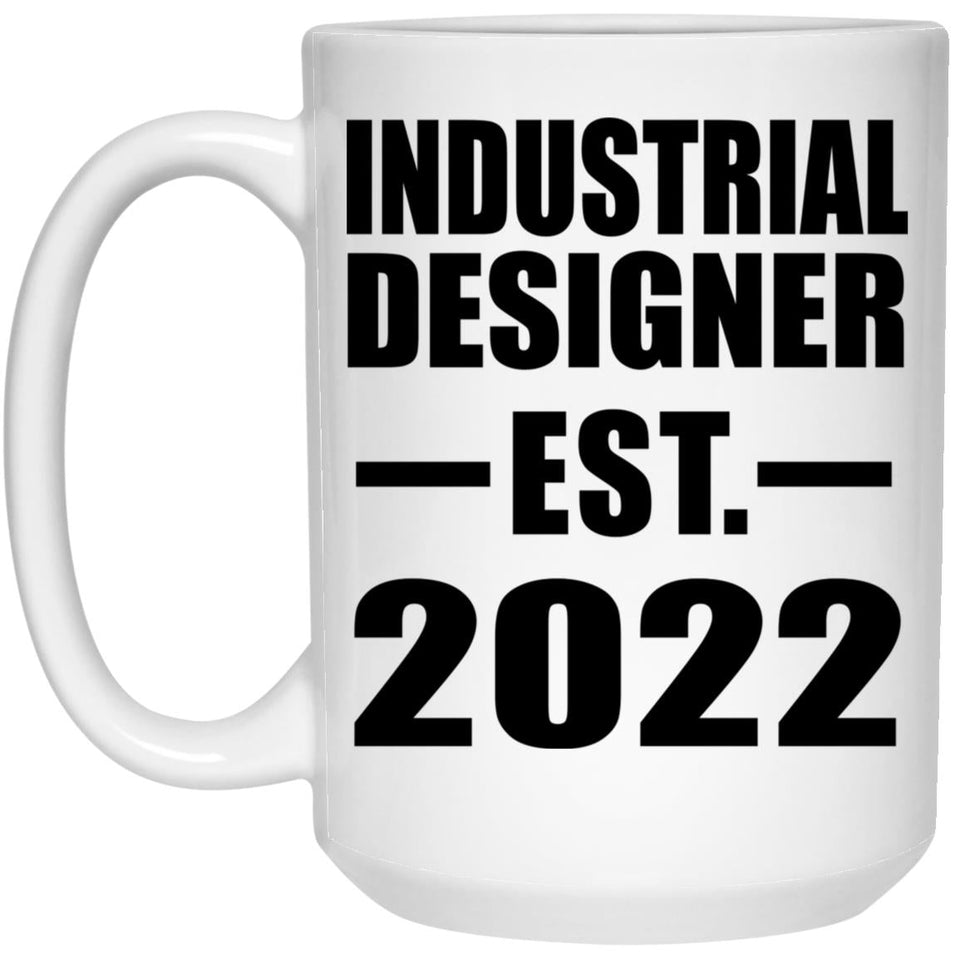 Industrial Designer Established EST. 2022 - 15oz Coffee Mug