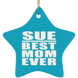 Sue Best Mom Ever - Star Ornament