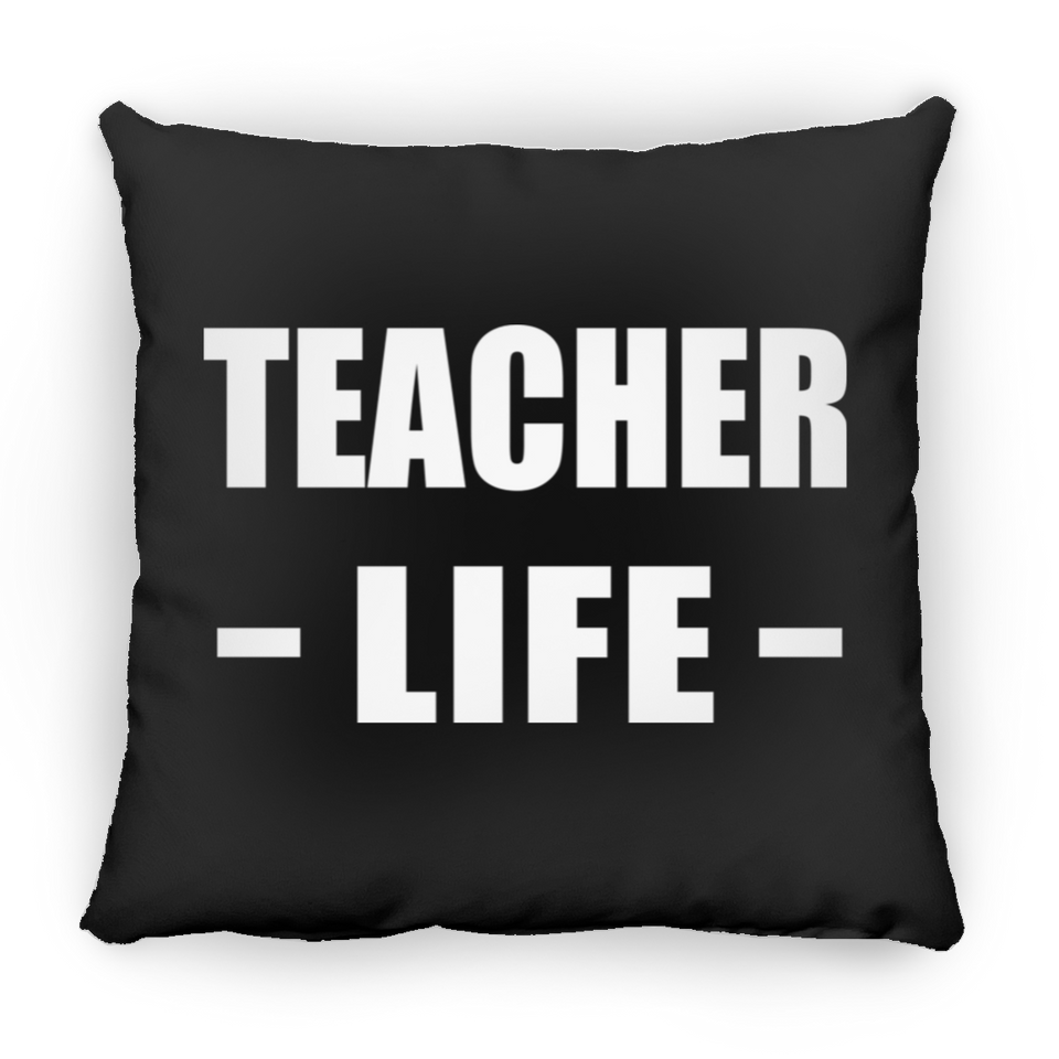 Teacher Life - Throw Pillow Black