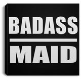 Badass Maid - Canvas Square