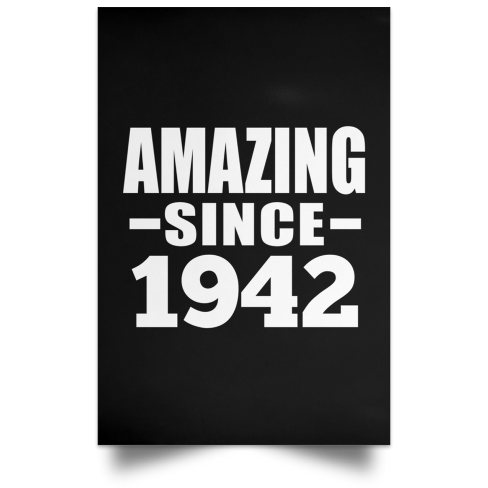82nd Birthday Amazing Since 1942 - Poster Portrait