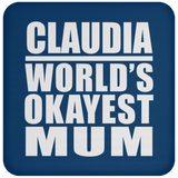Claudia World's Okayest Mum - Drink Coaster